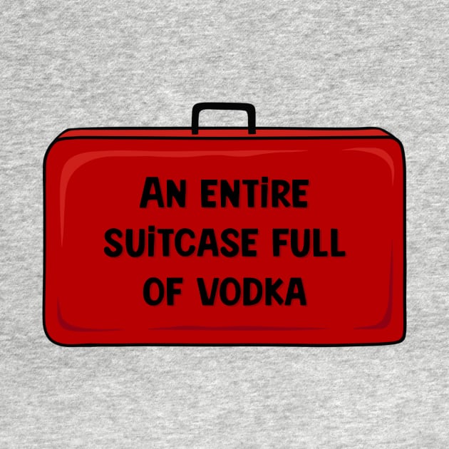 Derry Girls Suitcase of Vodka by SkullFern